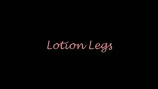 Lotion Legs