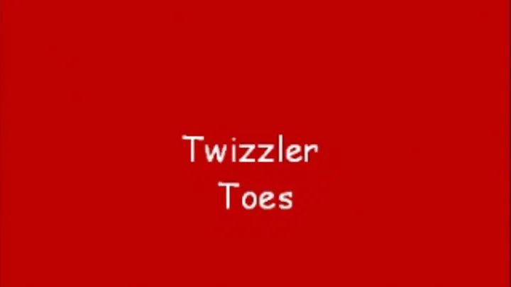 Twizzler Toes