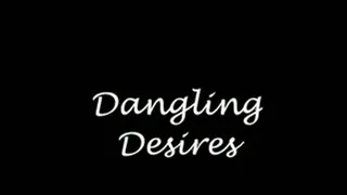 Dangling Desires