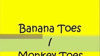 Banana Toes