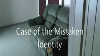 Case of The Mistaken identity Part 1