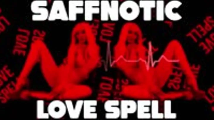 Saffnotic LOVE SPELL