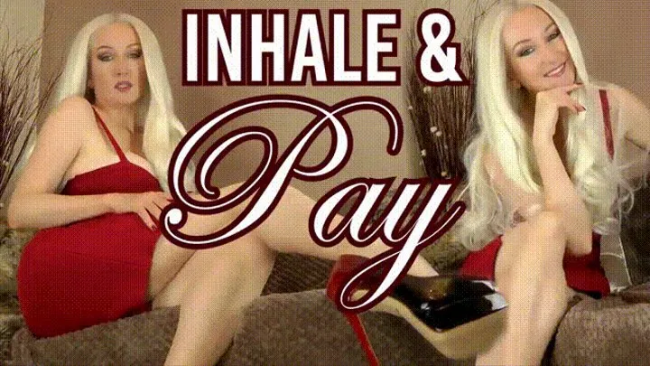 Inhale and PAY