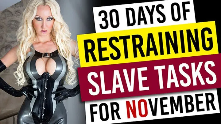 30 Days of RESTRAINING slave tasks for November