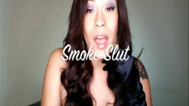 Smoke Slut