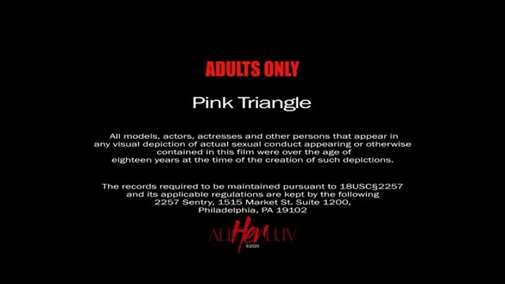 AllHerLuv - Pink Triangle pt2