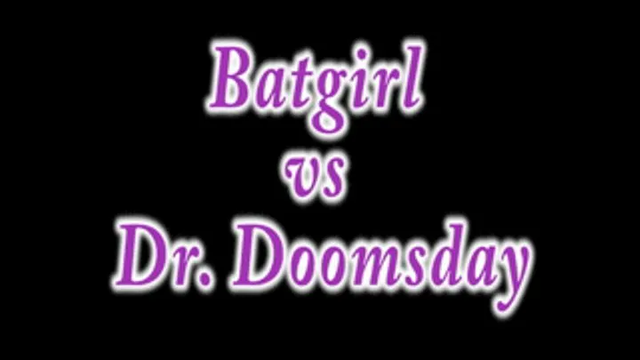 Dr. Doomsday Part 2- Batgirl Ripped to Shreds