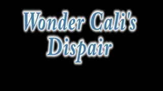 Wonder Cali's Despair