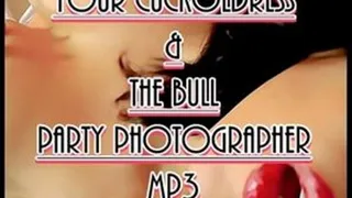 Your Cuckoldress & The Bull Party Photographer - MP3 - Audio