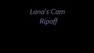 Lana's Cam Ripoff