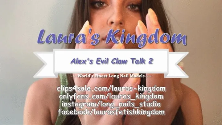 Alexandra's Evil Claw Talk Part 2