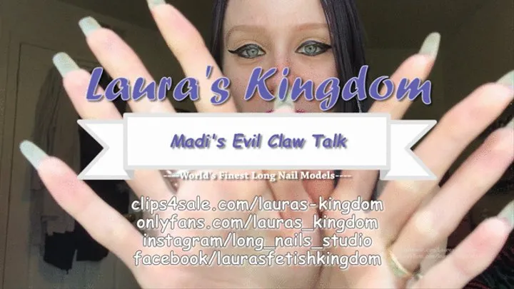 Madi's Evil Claw Talk