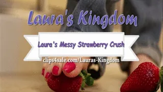 Laura's Messy Strawberries!