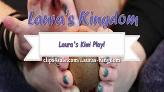 Laura's Sexy Kiwi Play!