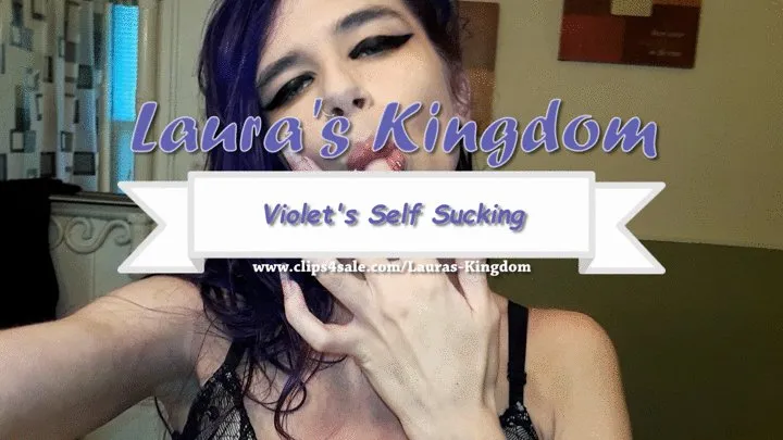 Violet's Self Sucking