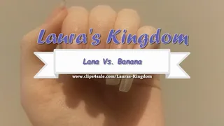 Lana's CLAWS vs Banana!