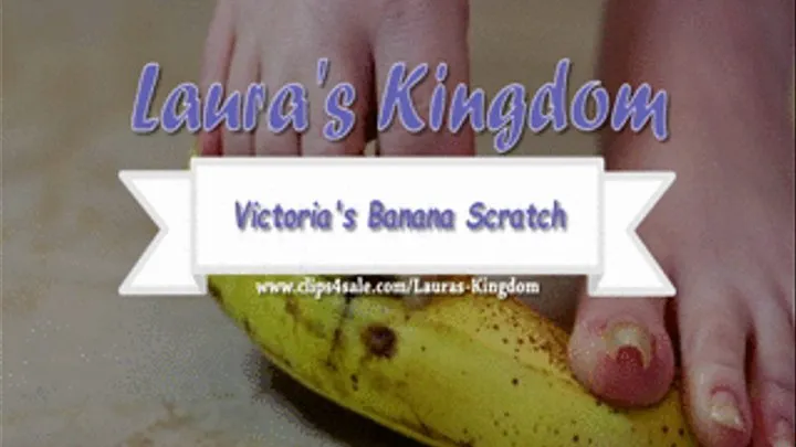 Victoria's Banana Toe Scratch!