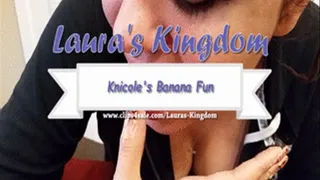 KNicole Banana Hand Job!