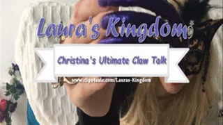 Christina's ULTIMATE Claw Talk!