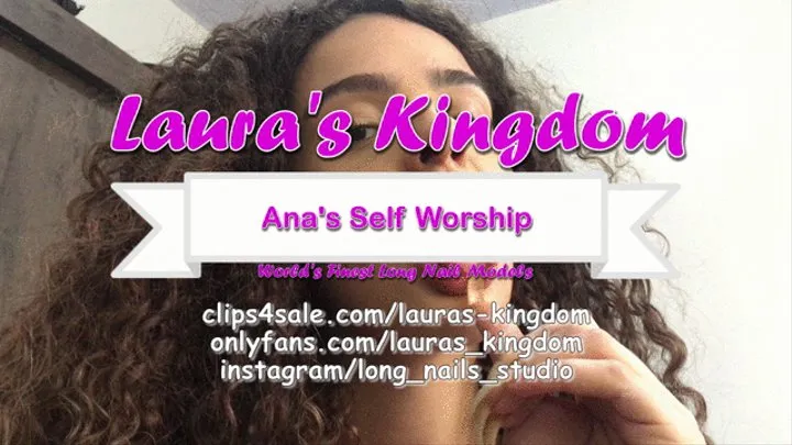 Ana's Self Worship