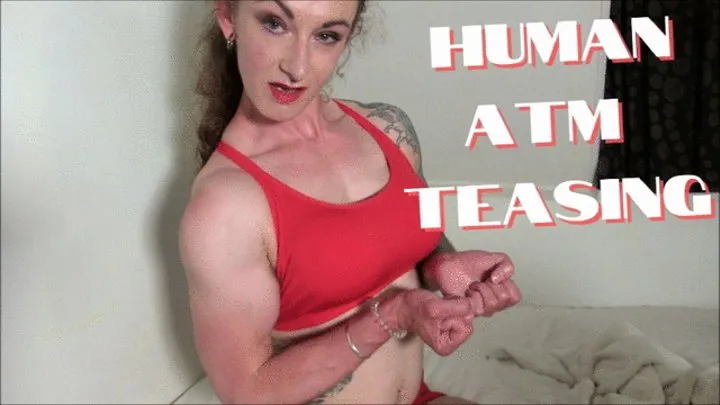 Human ATM Teasing