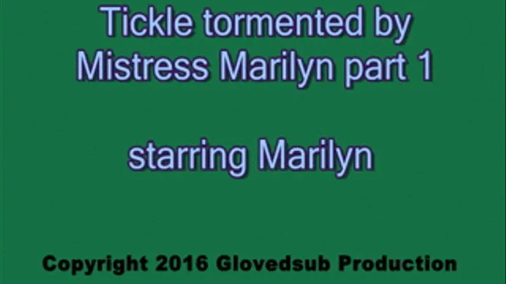 Tickle tormented by Mistress Marilyn part 1 of 2