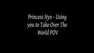 Princess Nyx - Using you to Take Over the World