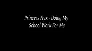 Princess Nyx - Doing My School Work For Me
