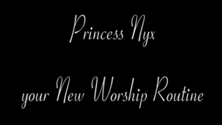 Princess Nyx - your New Worship Routine