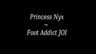 Princess Nyx - Foot Addict JOI