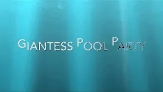 Giantess Pool Party Full movie Fetish
