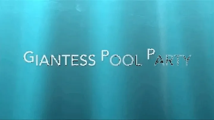 Giantess Pool Party Full movie Shrinking Fetish