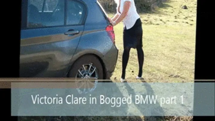 Victoria Clare Bogged BMW part 1