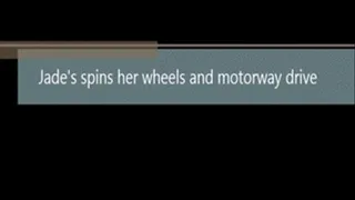 Jade spins her wheels and motorway drive small