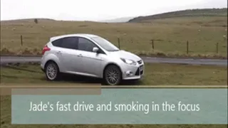 Jade's Fast Drive and smoking in the Focus small