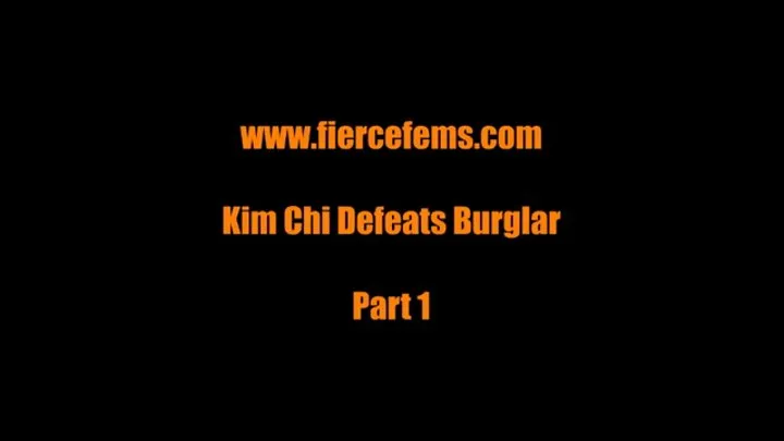 Kim Chi Defeats Burglar Part 1