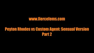 Peyton Rhodes vs Custom Agent: Sensual Version Part 2