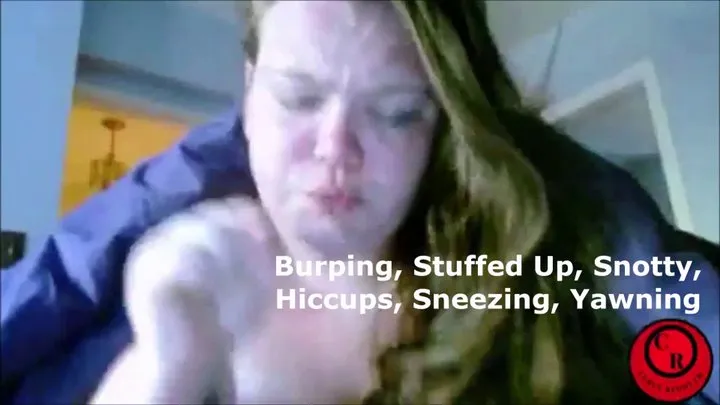 Burping, Stuffed Up, Snotty, Hiccups, Sneezing, Yawning - CurvyRedhead