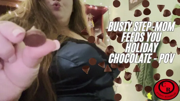 Busty Step-Mom Feeds You Holiday Chocolate - POV - CurvyRedhead