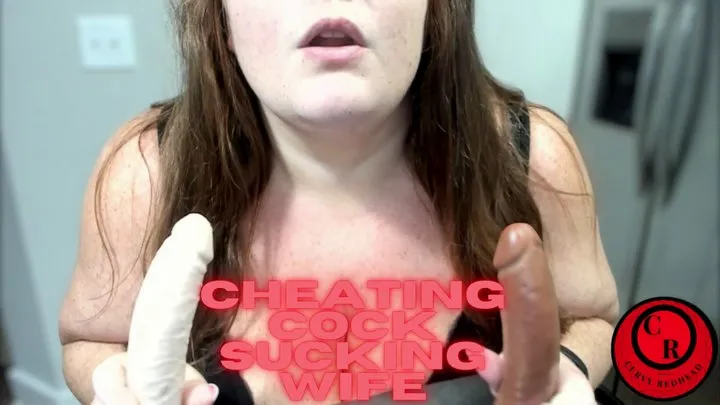 Cheating Cock Sucking Wife - CurvyRedhead