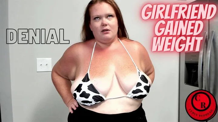 Girlfriend Gained Weight Denial POV - CurvyRedhead