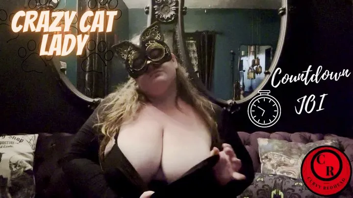 Crazy Cat Lady - Countdown JOI - CurvyRedhead