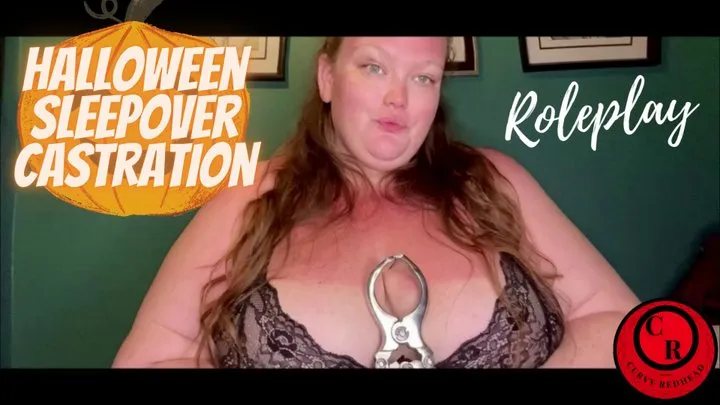 Halloween Sleepover Castration - CurvyRedhead