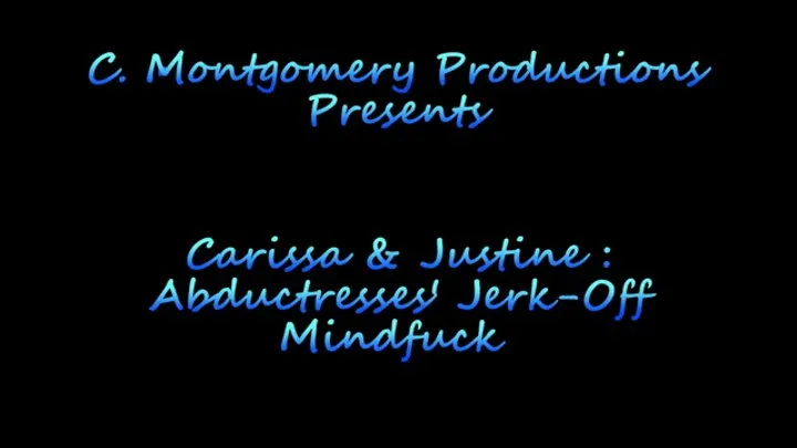 Carissa and Justine: Abductressess' Jerkoff Mindfuck