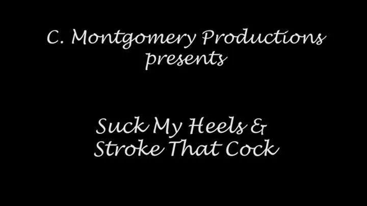 Suck My Heels & Stroke That Cock