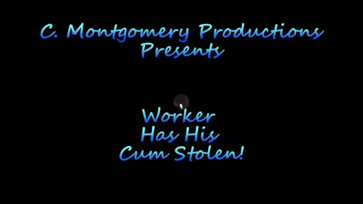 Worker Has His Cum Stolen!