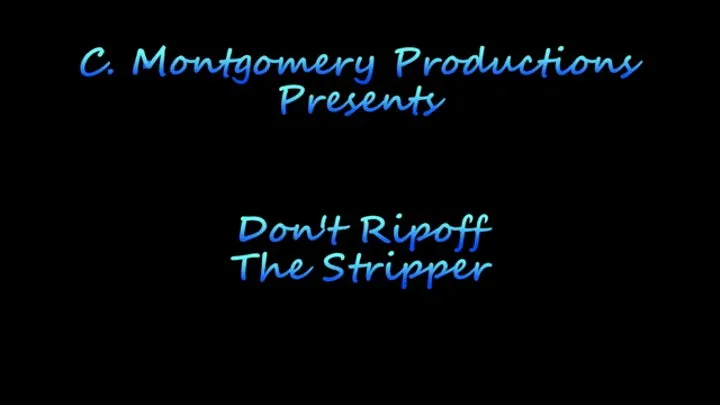 Don't Ripoff The Stripper!