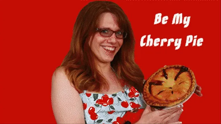 Be My Cherry Pie