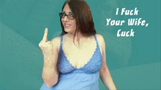 I Fuck Your Wife Cuck