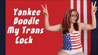 Yankee Doodle My Trans Cock